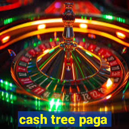 cash tree paga